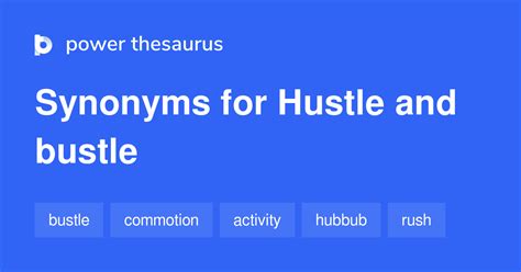 hustle bustle synonyms|HUSTLE AND BUSTLE .